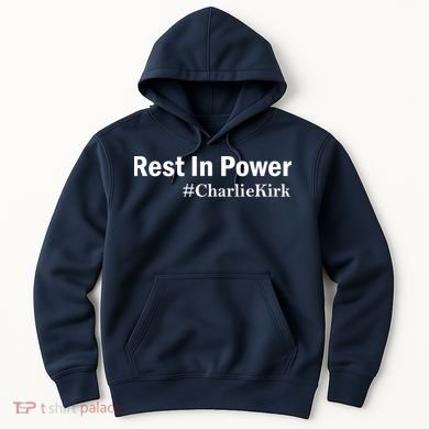 Charlie Kirk Rest In Power Hoodie