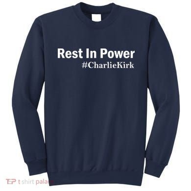 Charlie Kirk Rest In Power Sweatshirt