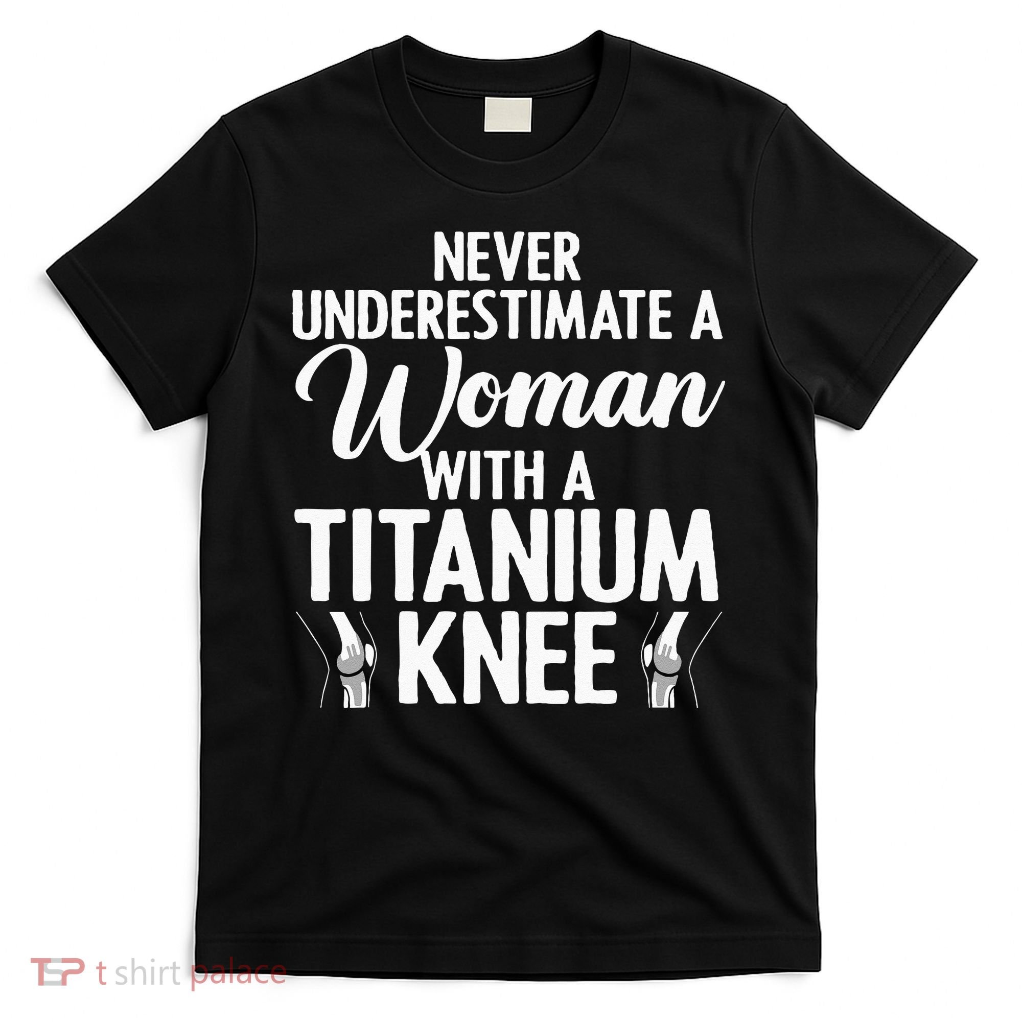Cool Knee Surgery For Women Girls Titanium Knee Replacement T-Shirt
