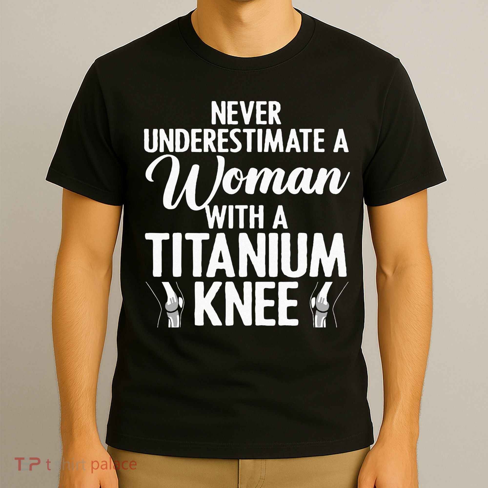 Cool Knee Surgery For Women Girls Titanium Knee Replacement T-Shirt