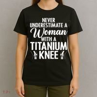Cool Knee Surgery For Women Girls Titanium Knee Replacement T-Shirt thumb 4