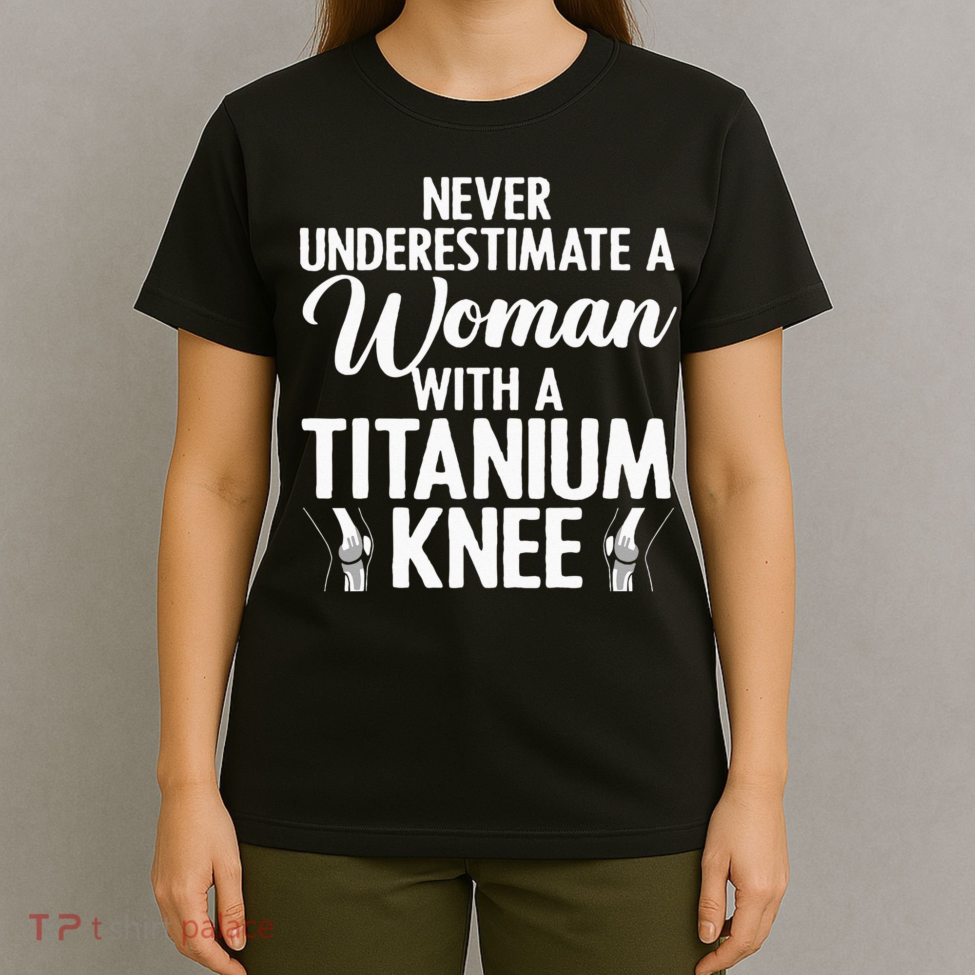 Cool Knee Surgery For Women Girls Titanium Knee Replacement T-Shirt