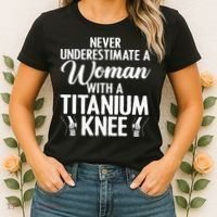 Cool Knee Surgery For Women Girls Titanium Knee Replacement Women's T-Shirt thumb 2