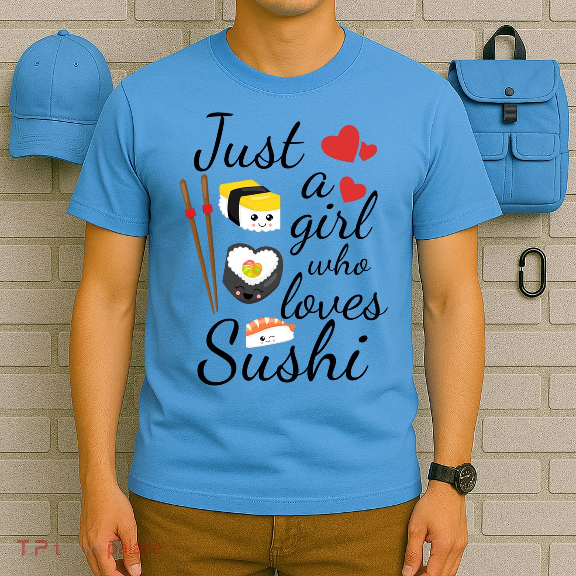 Cute Kawaii Sushi Just A Girl Who Loves Sushi Gift T-Shirt