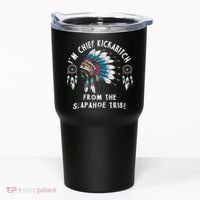Chief Kickabitch Slapahoe Tribe Funny Native Tumbler thumb 0