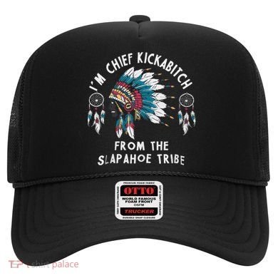 Chief Kickabitch Slapahoe Tribe Funny Native Hat