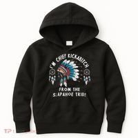Chief Kickabitch Slapahoe Tribe Funny Native Kids Hoodie thumb 0