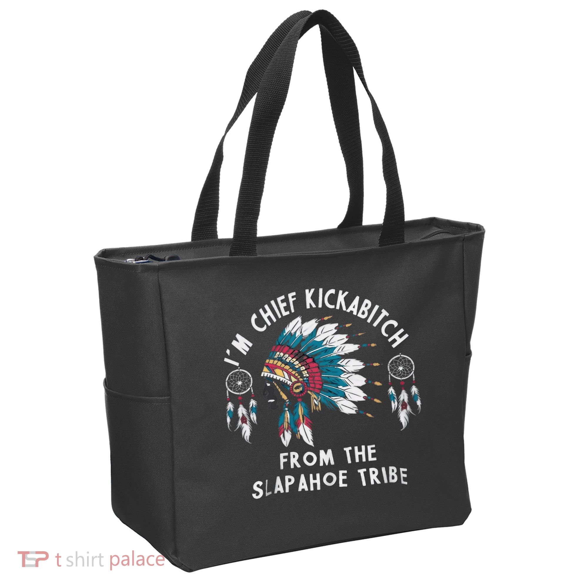 Chief Kickabitch Slapahoe Tribe Funny Native Tote Bag