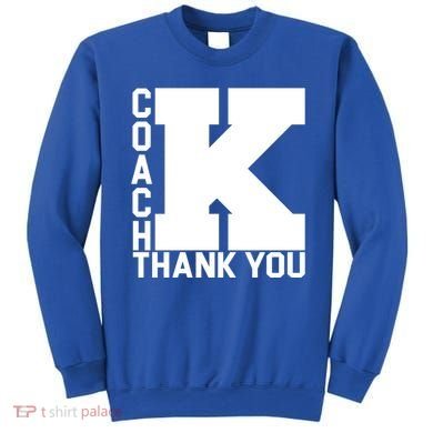 Coach K Thank You Sweatshirt