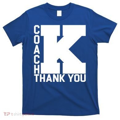 Coach K Thank You T-Shirt
