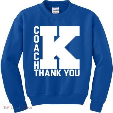 Coach K Thank You Kids Sweatshirt