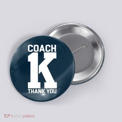 Coach K Thank You College Button