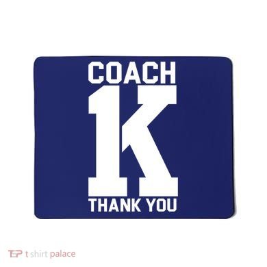 Coach K Thank You College Mousepad