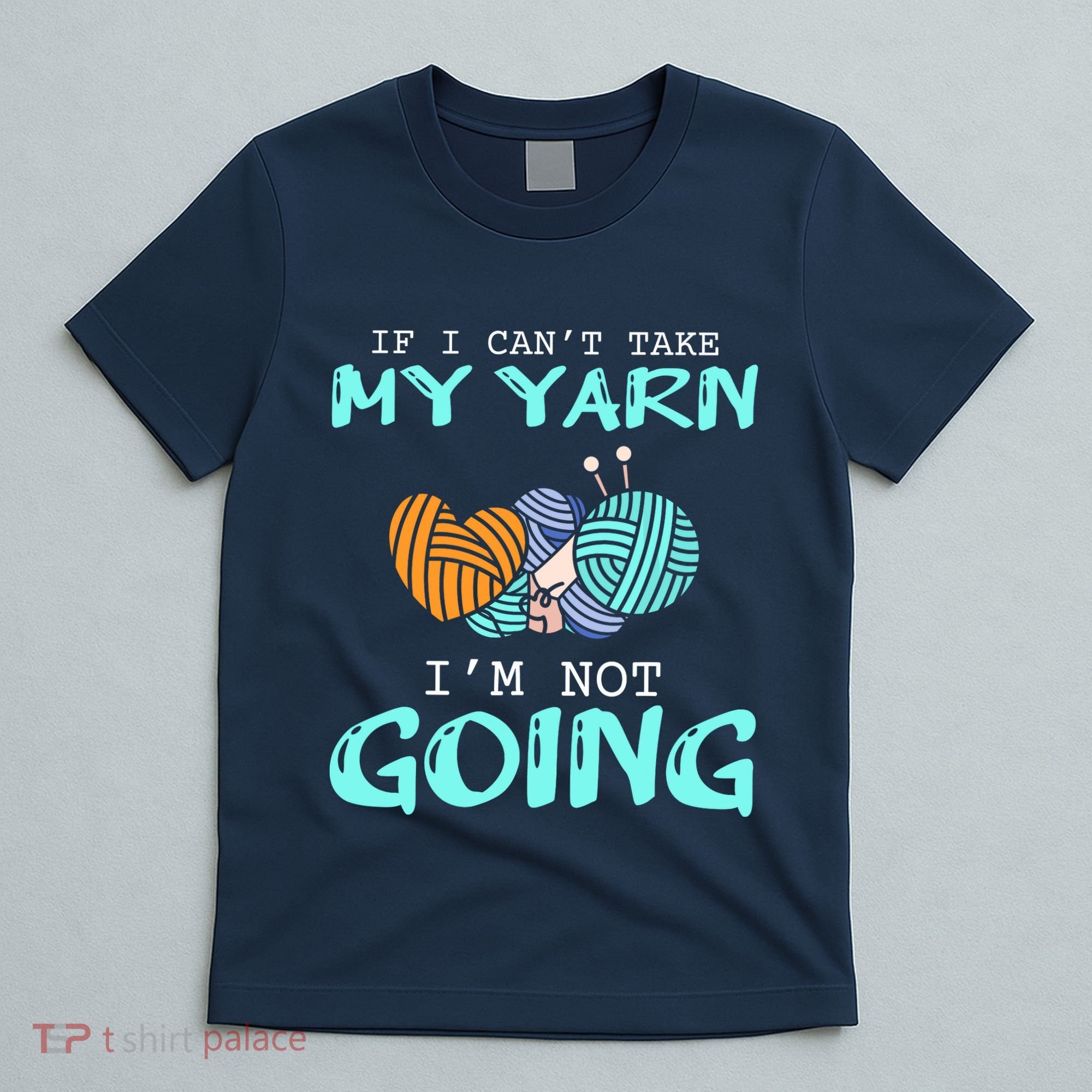 Crocheting Knitting Yarn Funny Knitting Yarn Crochet T-Shirt