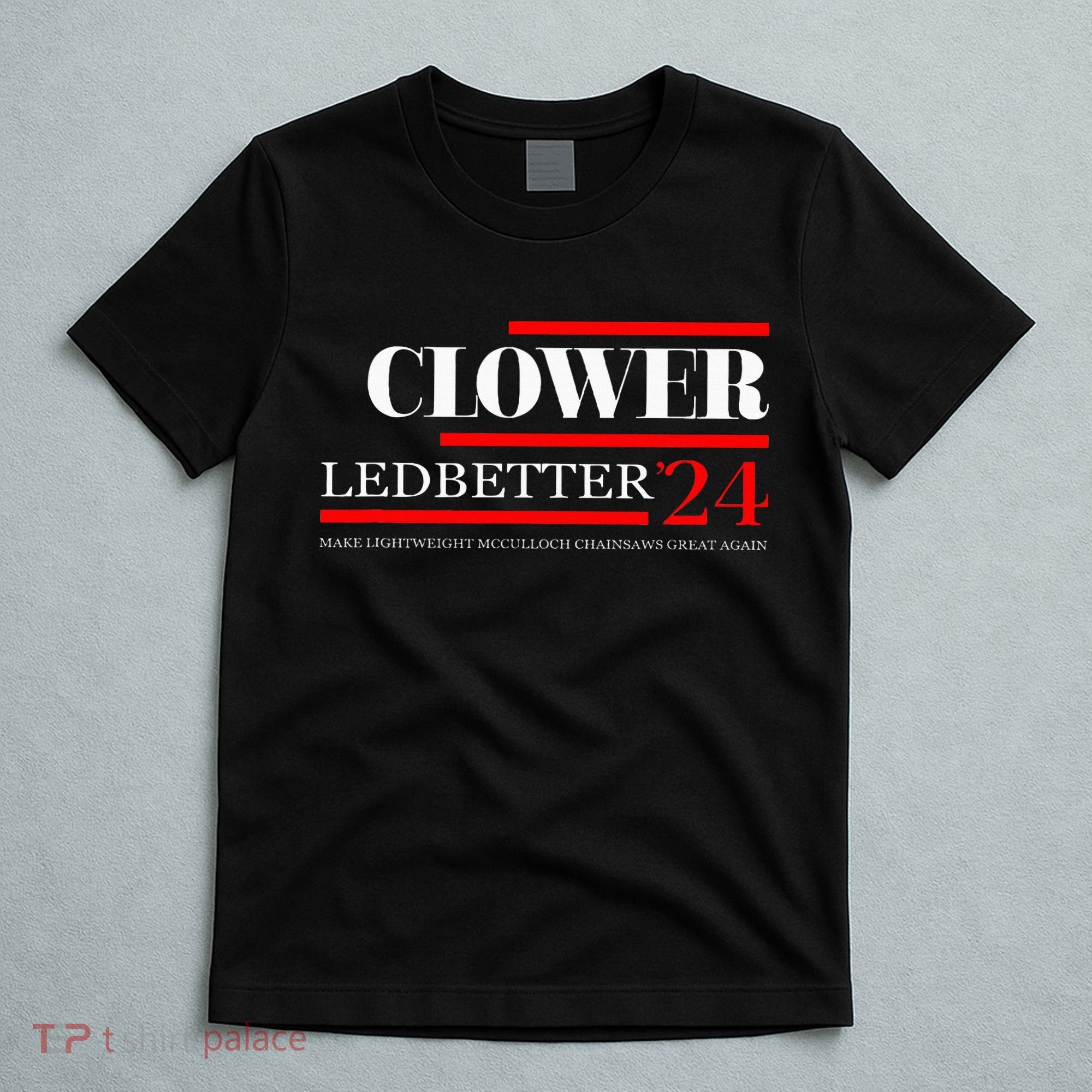 Clower Ledbetter 2024 Make Great Again T-Shirt