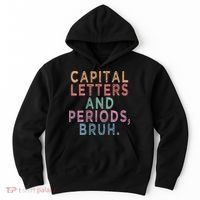 Capital Letters And Periods Bruh Hoodie thumb 0
