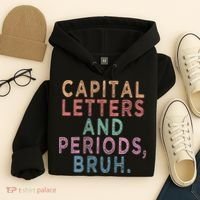 Capital Letters And Periods Bruh Hoodie thumb 4