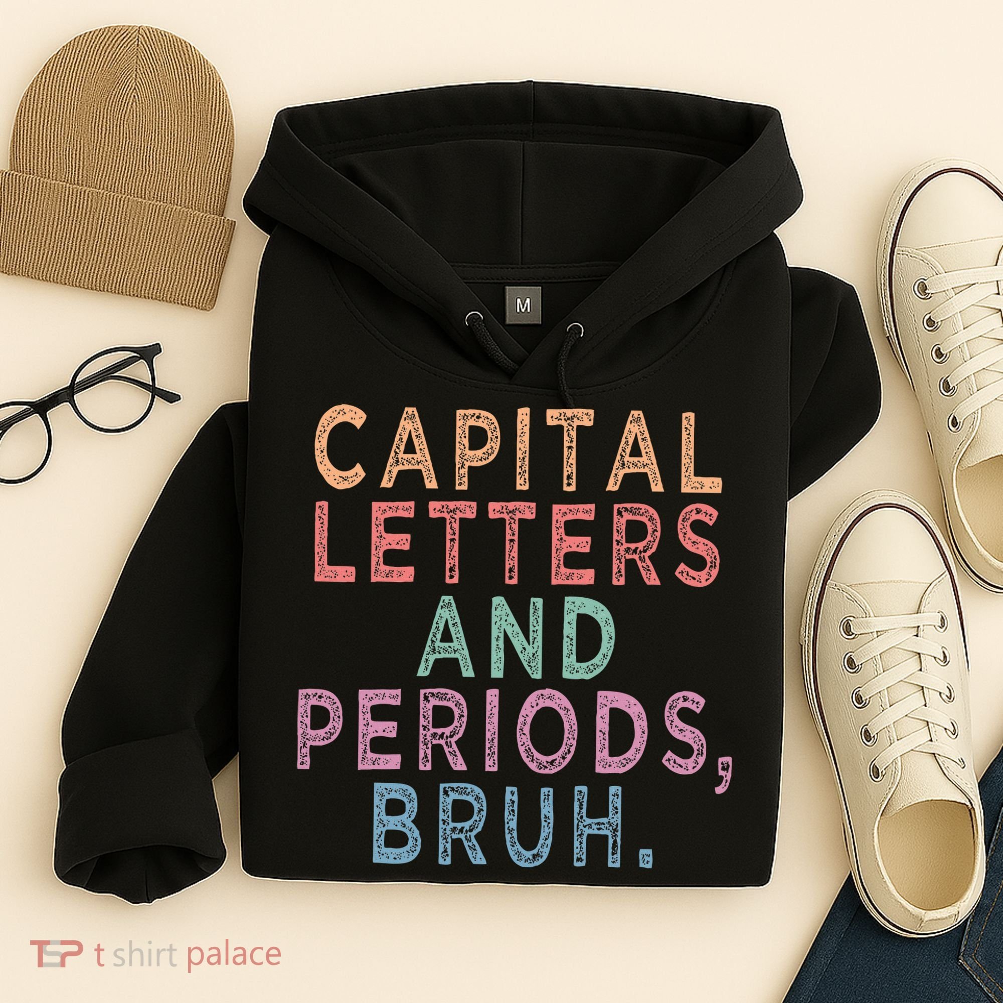 Capital Letters And Periods Bruh Hoodie
