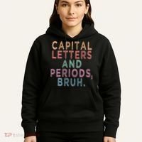 Capital Letters And Periods Bruh Hoodie thumb 5