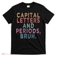 Capital Letters And Periods Bruh T-Shirt thumb 0