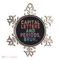 Capital Letters And Periods Bruh Ornament thumb 0