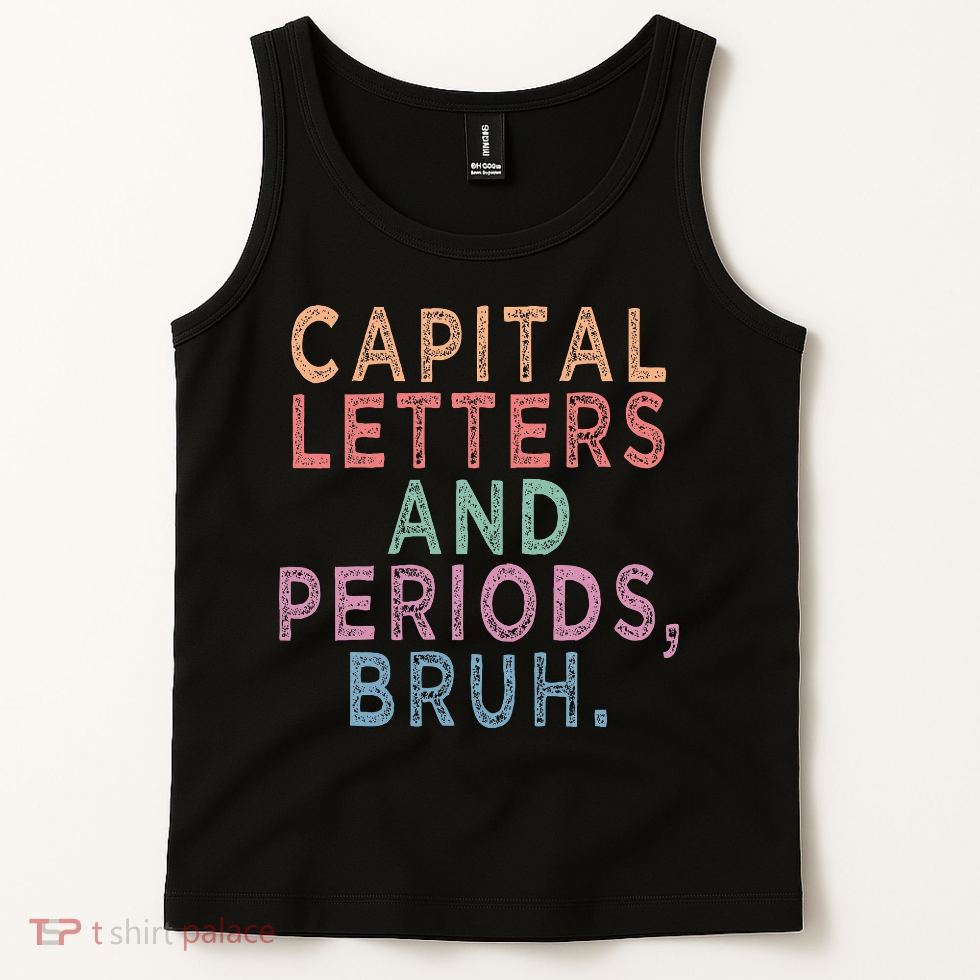 Capital Letters And Periods Bruh Tank Top