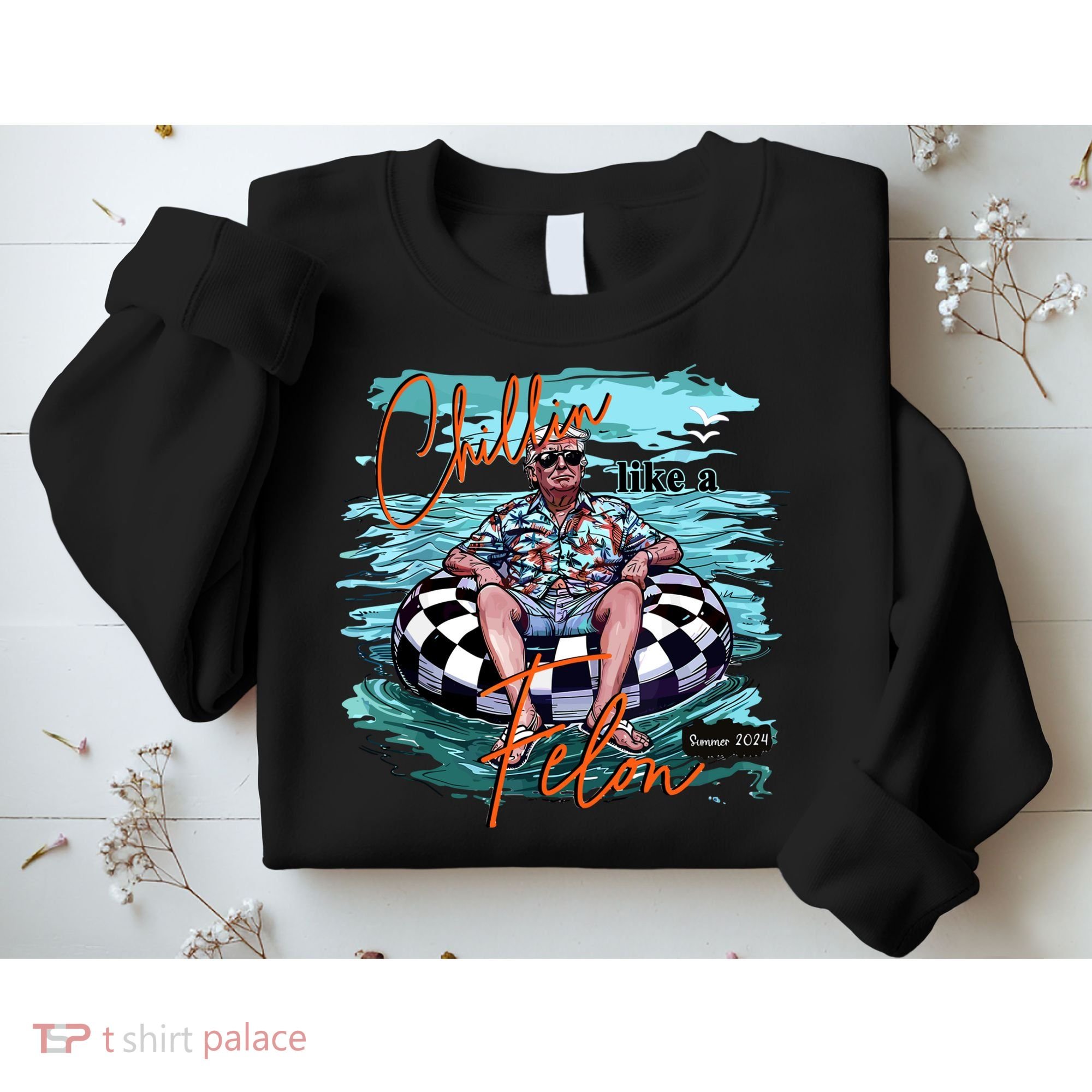 Chillin Like A Felon Trump For President 2024 Retro Summer Sweatshirt