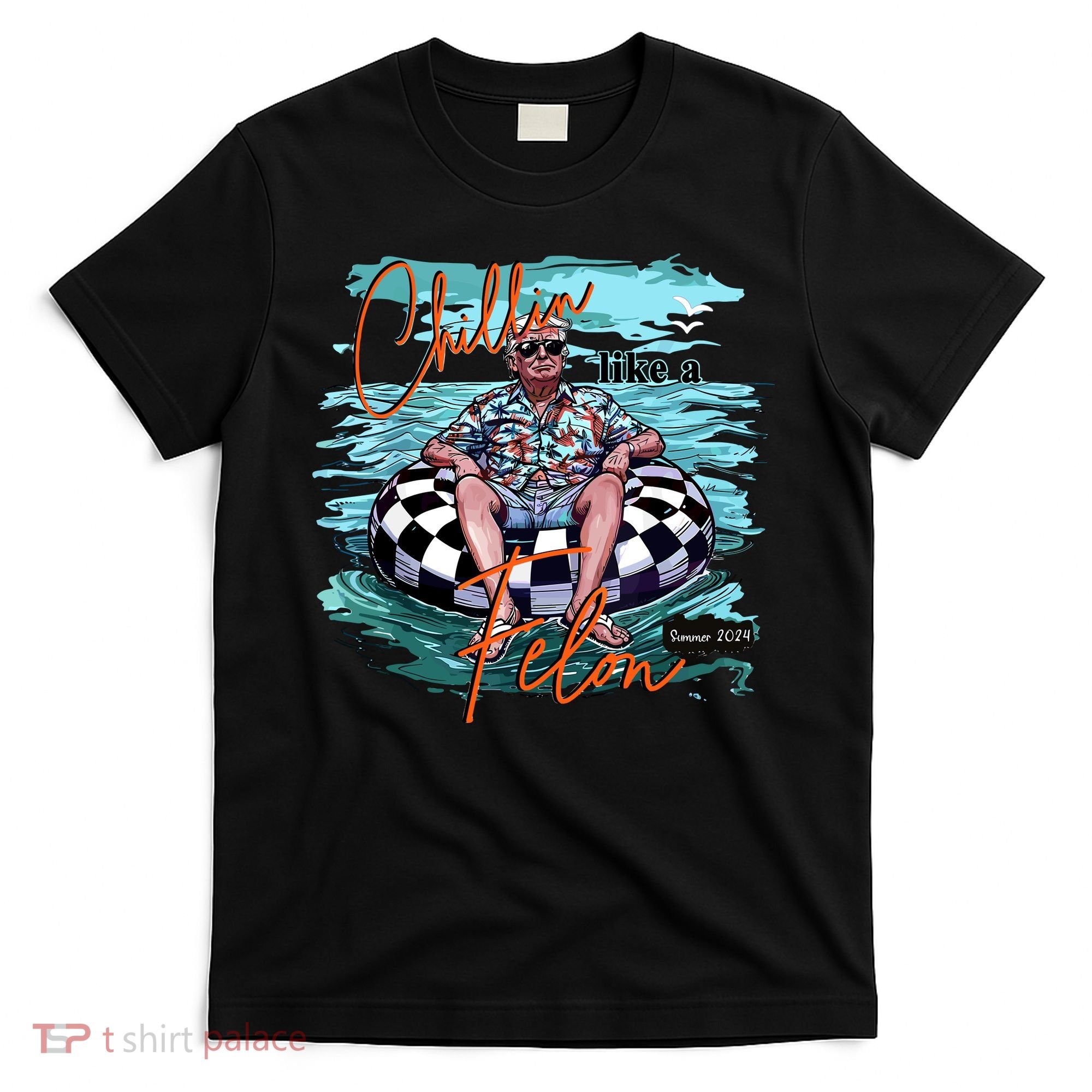 Chillin Like A Felon Trump For President 2024 Retro Summer T-Shirt