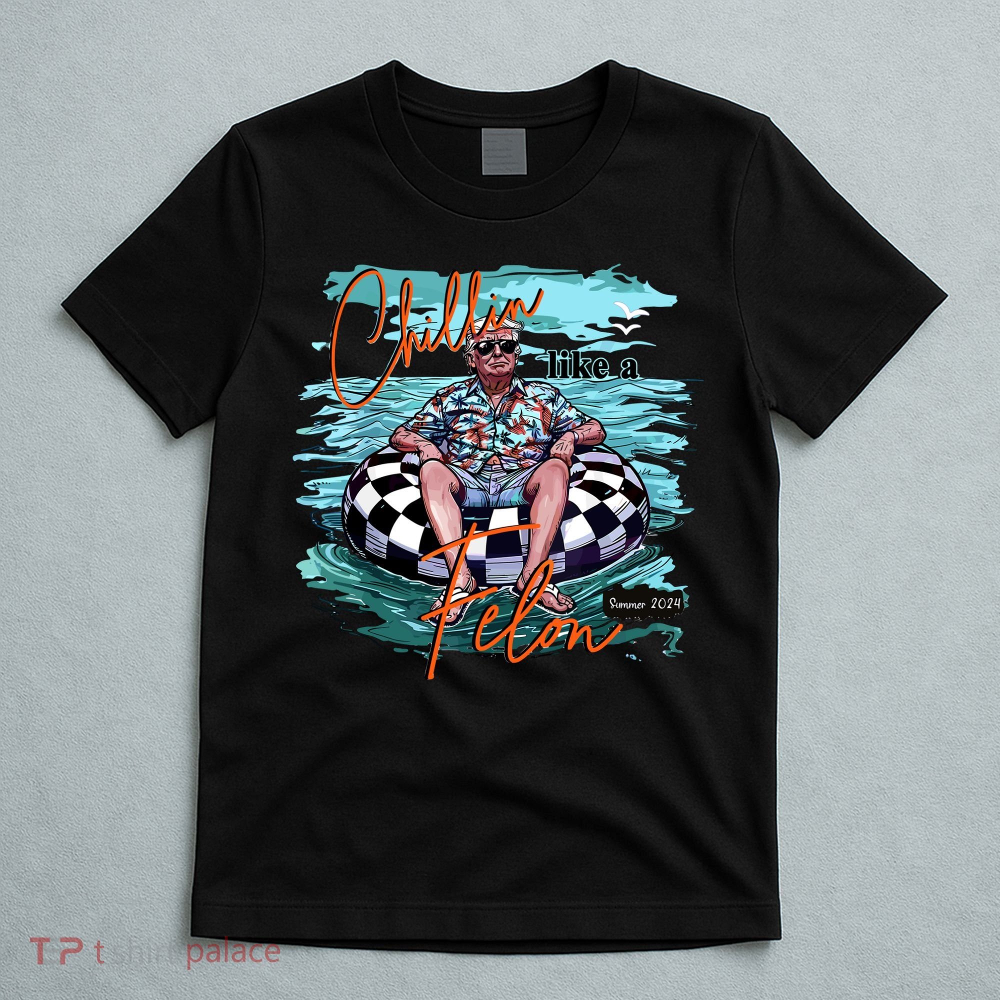 Chillin Like A Felon Trump For President 2024 Retro Summer T-Shirt