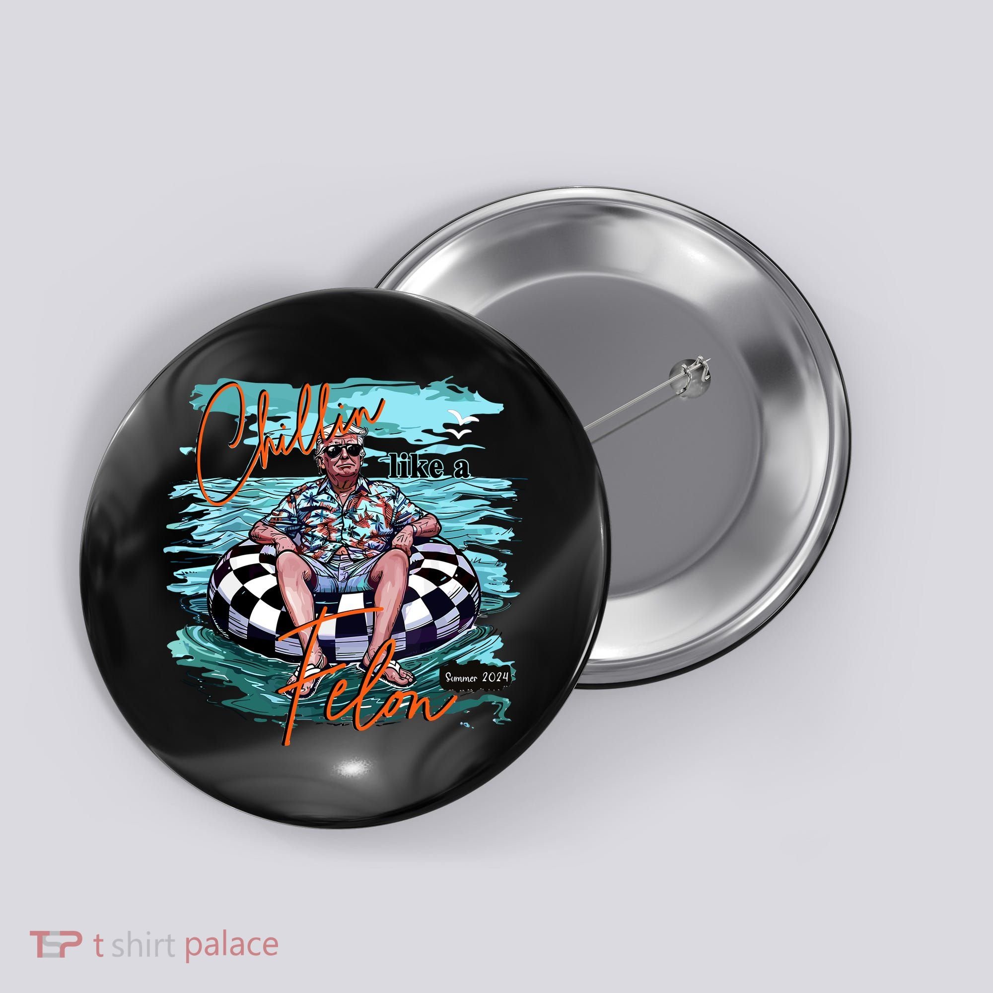 Chillin Like A Felon Trump For President 2024 Retro Summer Button