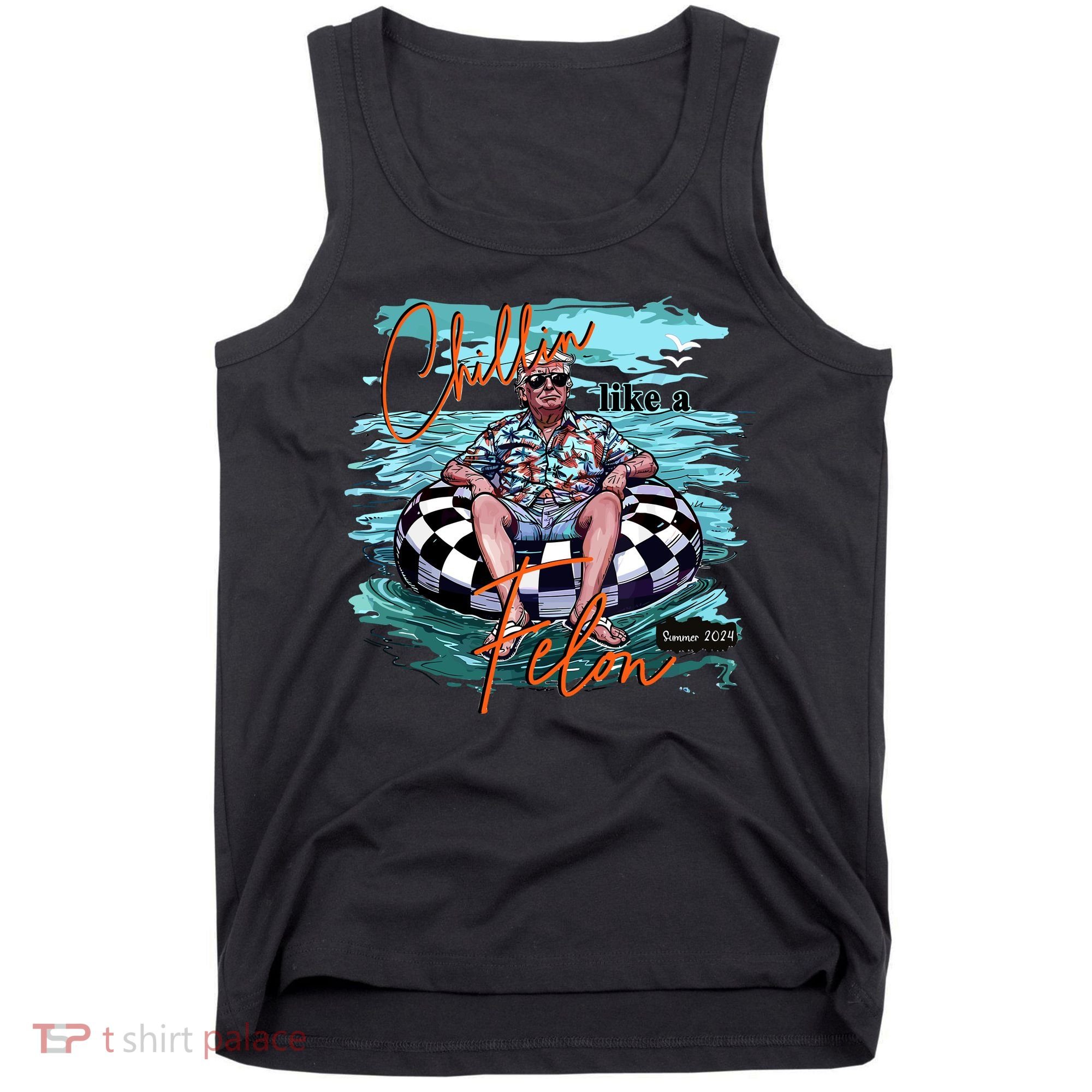 Chillin Like A Felon Trump For President 2024 Retro Summer Tank Top