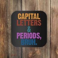 Capital Letters And Periods Bruh Funny School Coaster thumb 0