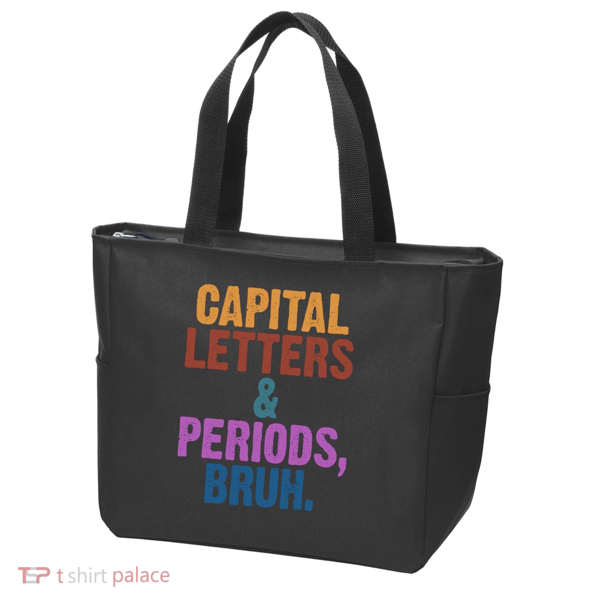 Capital Letters And Periods Bruh Funny School Tote Bag