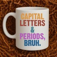 Capital Letters And Periods Bruh Funny School Coffee Mug thumb 2