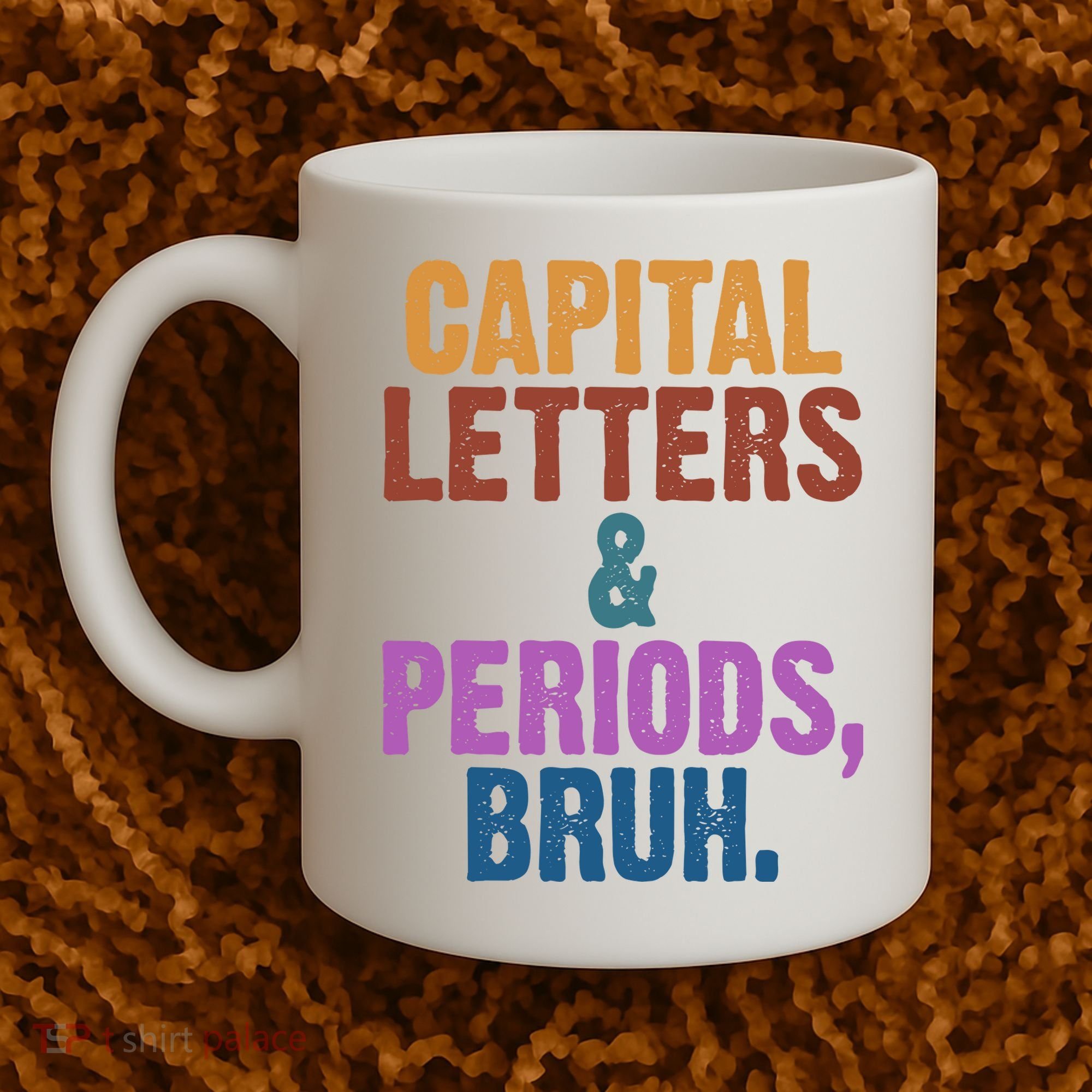 Capital Letters And Periods Bruh Funny School Coffee Mug