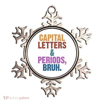 Capital Letters And Periods Bruh Funny School Ornament