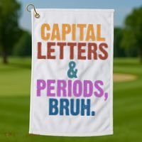 Capital Letters And Periods Bruh Funny School Golf Towel thumb 1
