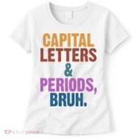 Capital Letters And Periods Bruh Funny School Women's T-Shirt thumb 0