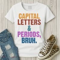 Capital Letters And Periods Bruh Funny School Women's T-Shirt thumb 3
