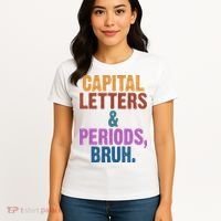 Capital Letters And Periods Bruh Funny School Women's T-Shirt thumb 4