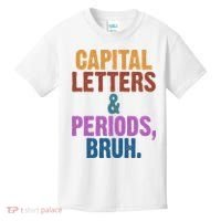 Capital Letters And Periods Bruh Funny School Kids T-Shirt thumb 0