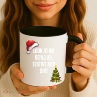 Christmas Look At Me Being All Festive And Shit Coffee Mug thumb 3