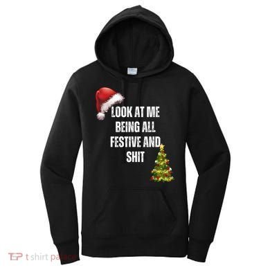 Christmas Look At Me Being All Festive And Shit Women's Hoodie
