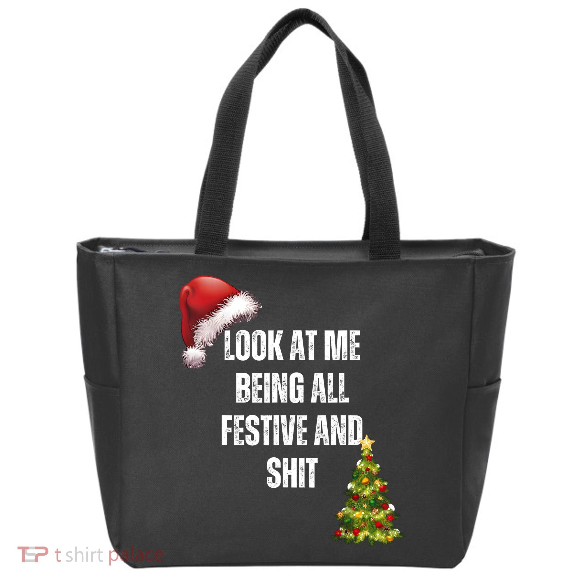 Christmas Look At Me Being All Festive And Shit Tote Bag