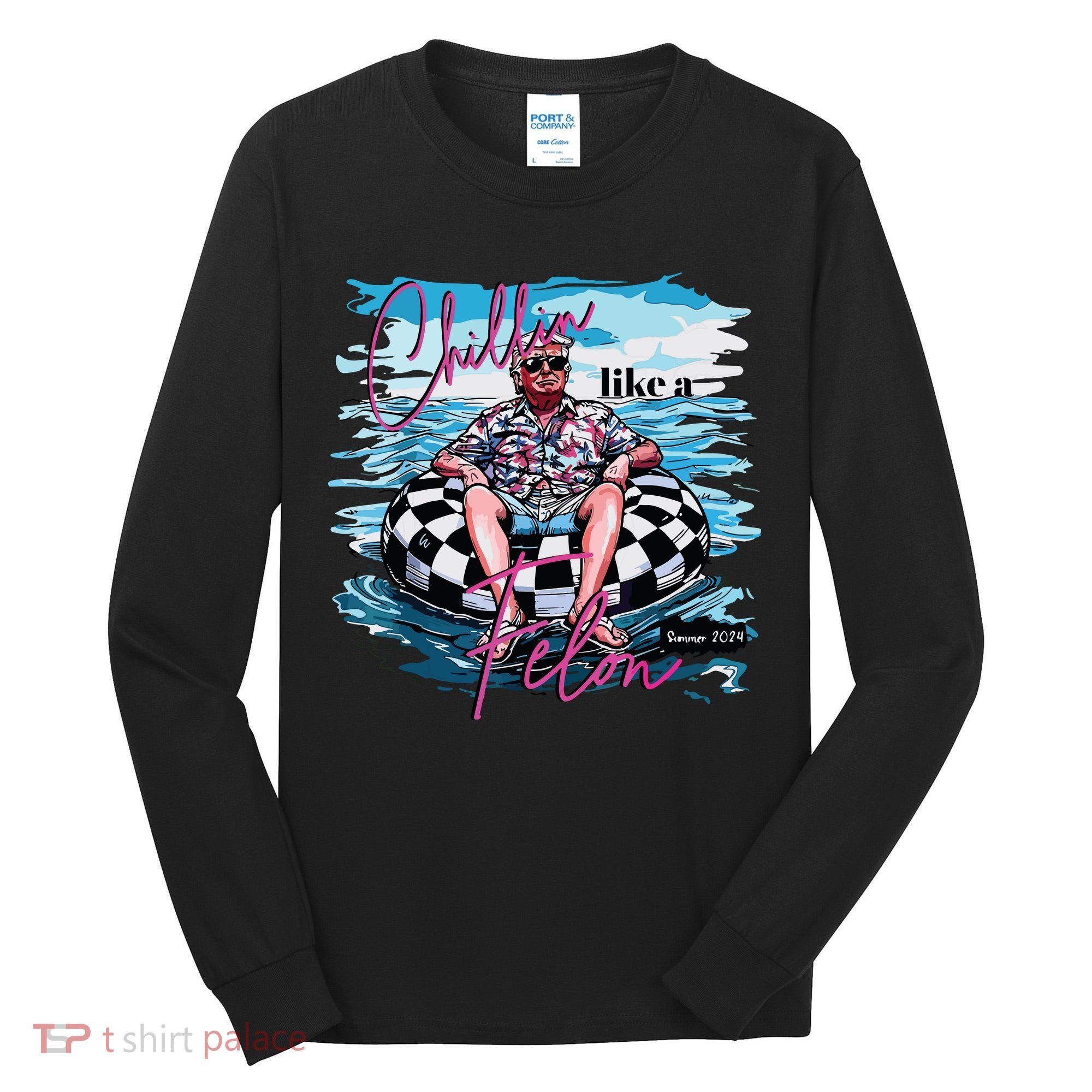 Chillin Like A Felon Tall Long Sleeve Shirt