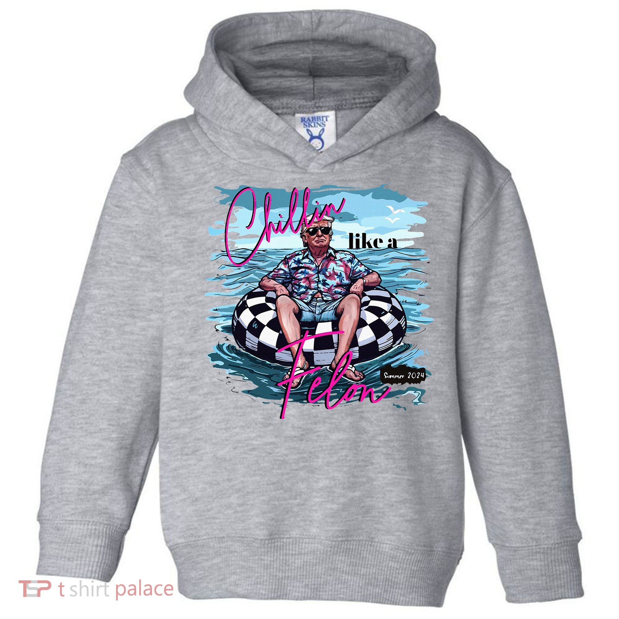 Chillin Like A Felon Trump For President 2024 Toddler Hoodie