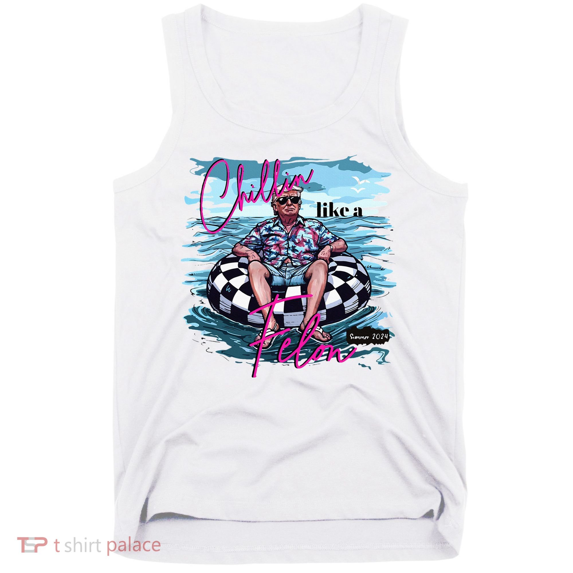 Chillin Like A Felon Trump For President 2024 Tank Top