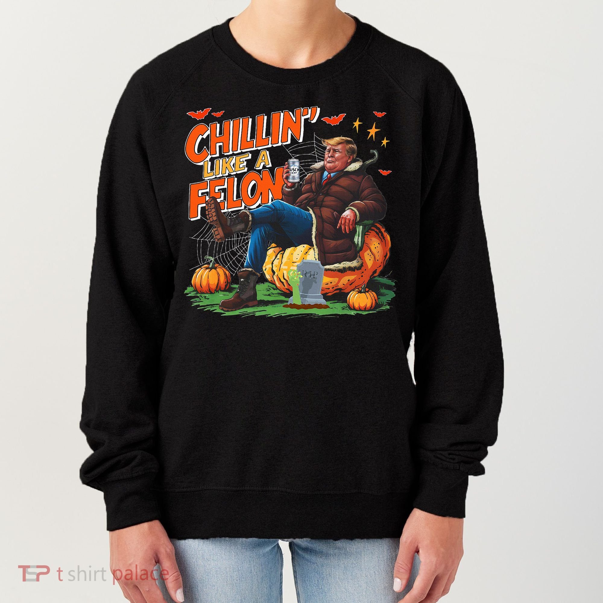 Chillin Like A Felon Donald Trump Buschlight Beer Halloween Women's Sweatshirt
