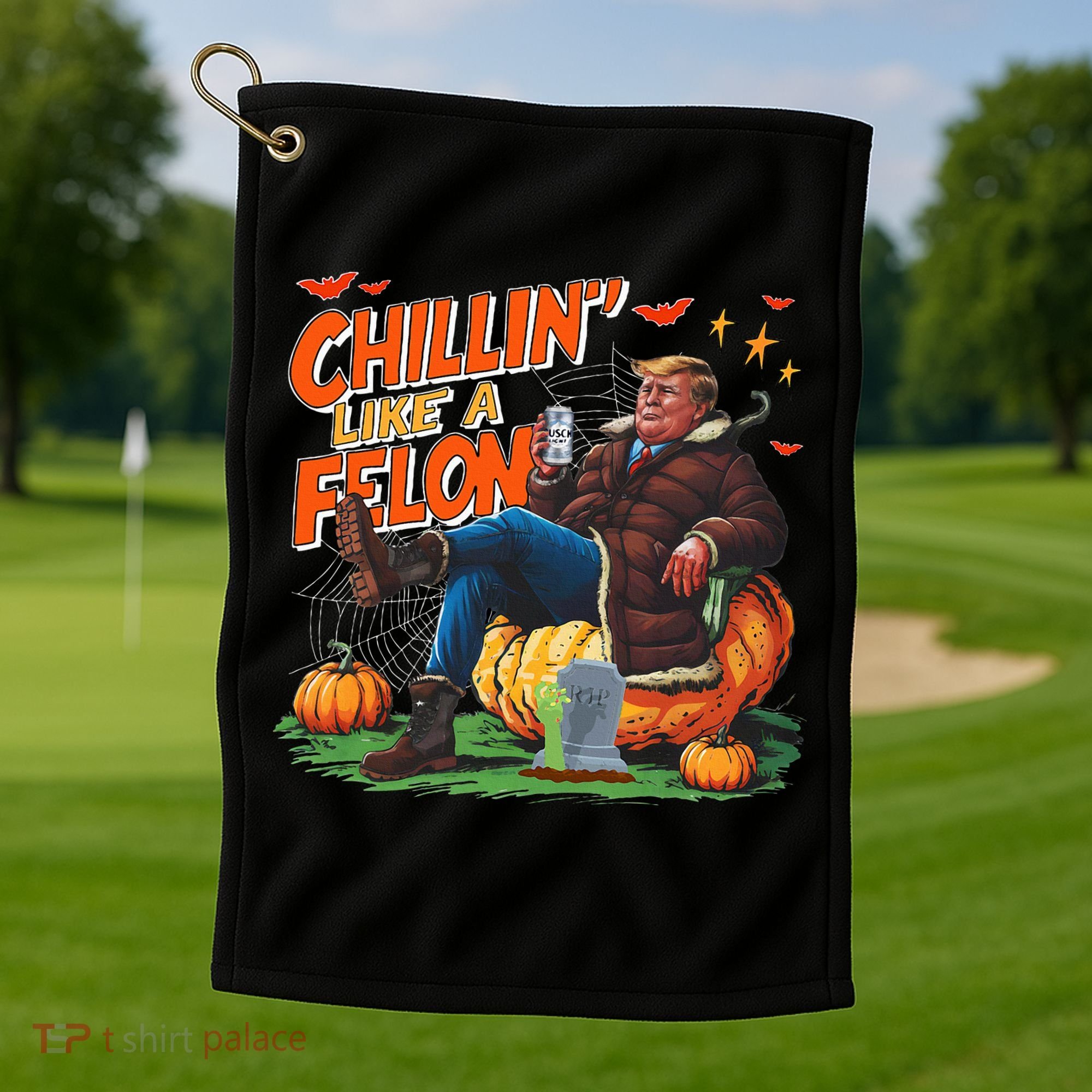 Chillin Like A Felon Donald Trump Buschlight Beer Halloween Golf Towel
