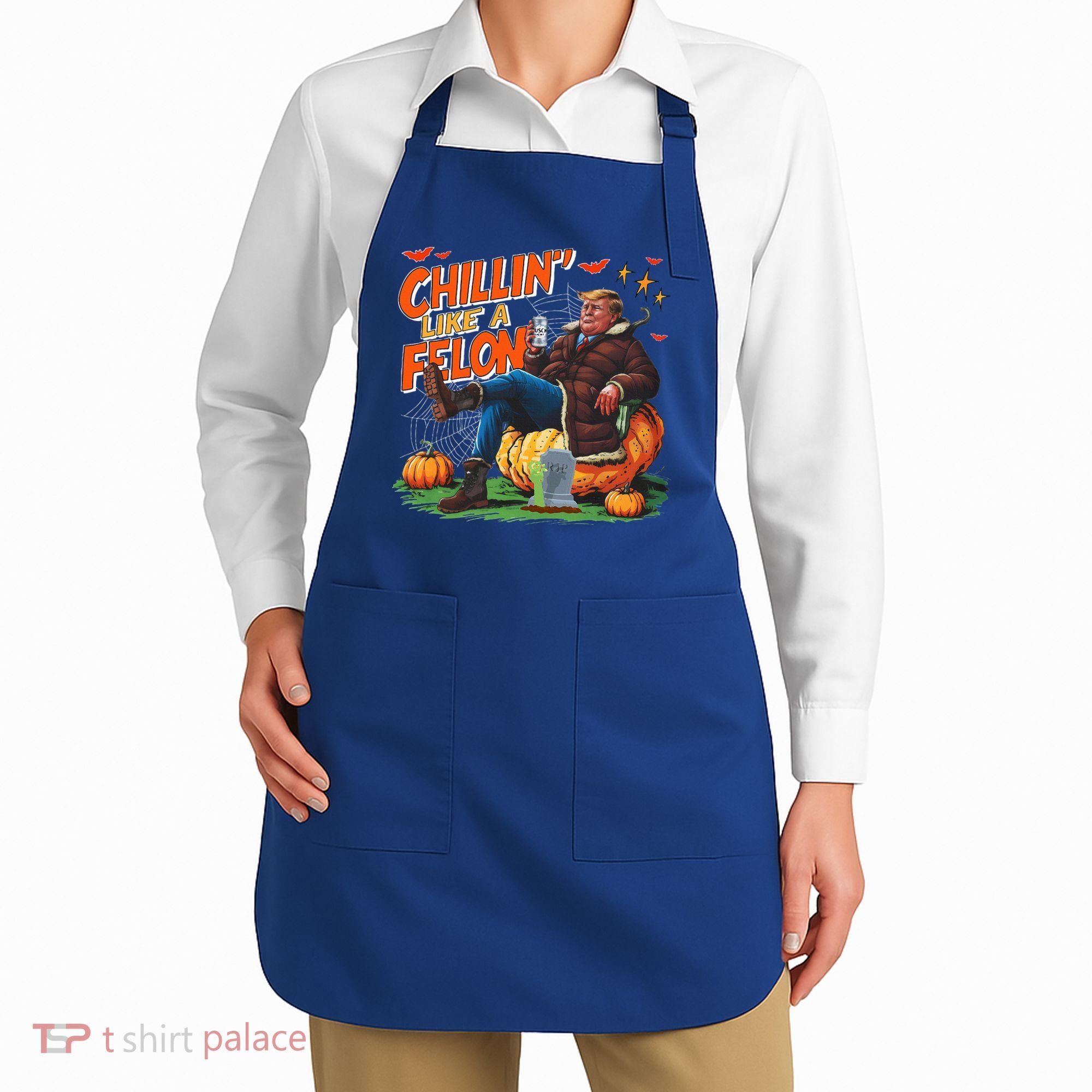 Chillin Like A Felon Donald Trump Buschlight Beer Halloween Apron